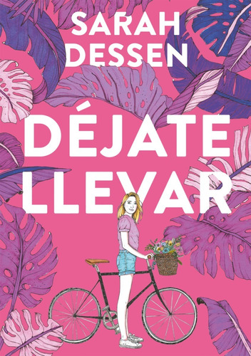 Déjate Llevar - Sarah Dessen