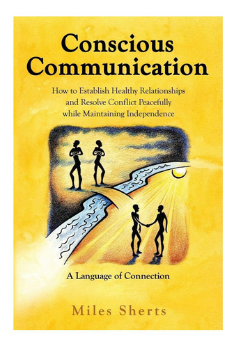 Livro: Comunicação Consciente: Como Se Estabelecer De Forma
