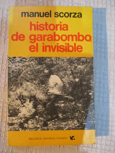 Manuel Scorza - Historia De Garabombo El Invisible, Balada 2