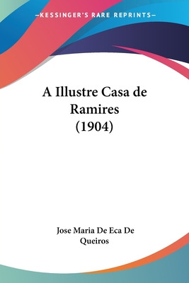 Libro A Illustre Casa De Ramires (1904) - De Queiros, Jos...