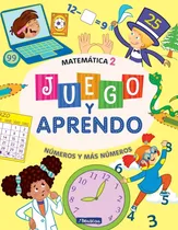 Comprar Matematica 2 - Numeros Y Mas Numeros - Juego Y Aprendo