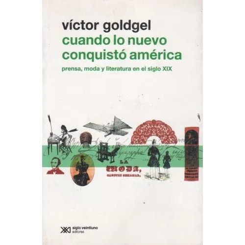 Cuando Lo Nuevo Conquistó América - Siglo Xxi Editores