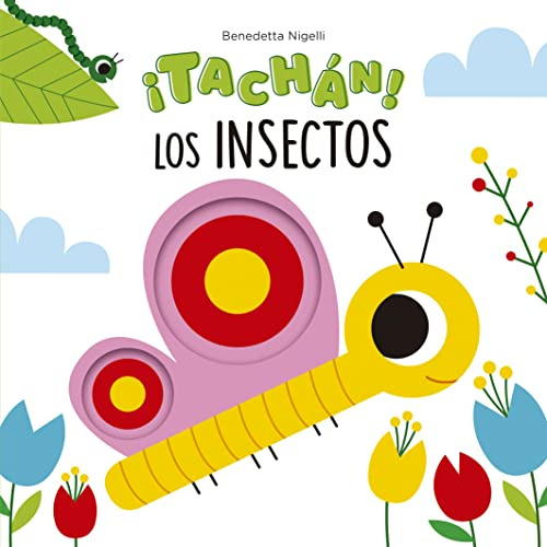 Libro Tachán! Los Insectos De Nigelli Benedetta Picarona
