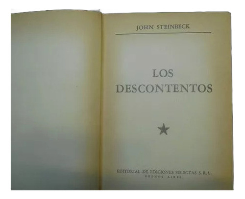 Los Descontentos De John Steinbeck - Edición 1962 Tapa Dura (Usado)