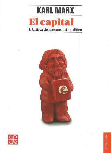 Libro El Capital I. Crítica De La Economía Política De Karl