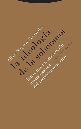 Ideología De La Soberanía, La - Albert Noguera Ferna