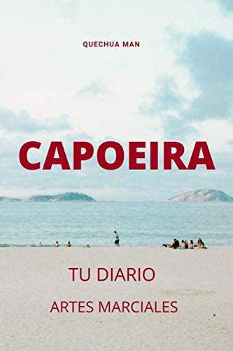 Libro: Capoeira. Tu Diario: Artes Marciales (martial Arts) (