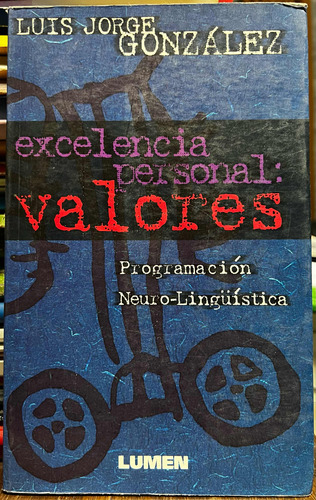 Excelencia Personal Valores - Luis Jorge Gonzalez