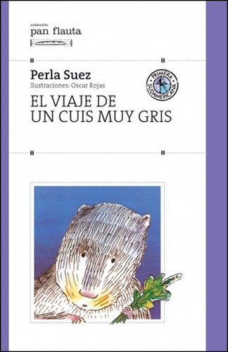 El Viaje De Un Cuis Muy Gris (pan Flauta - Suez P (libro) -