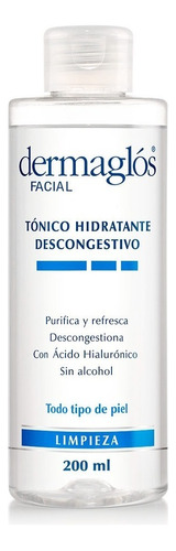 Tonico Dermaglos Hidratante Descongestivo Purificante 200 Ml