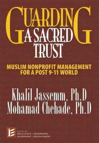 Guarding A Sacred Trust, De Khalil Jassemm. Editorial Authorhouse, Tapa Dura En Inglés