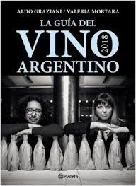 Guia Del Vino Argentino 2018, La - Mortara, Graziani