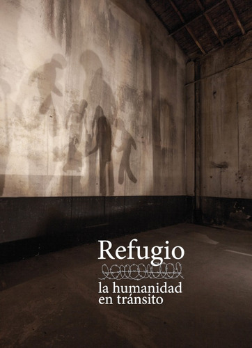Refugio, La Humanidad En Tránsito, De Tomás Zarza Nuñezy Miguel Sánchez- Moñita. Editorial Fundación Anastasio De Gracia-fitel, Tapa Blanda En Español, 2021
