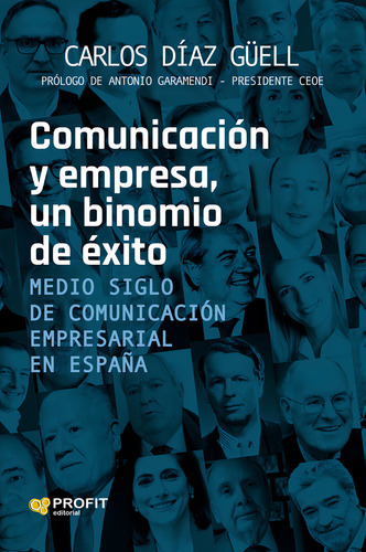 Comunicacion Y Empresa, Un Binomio Exito: Medio Siglo De Comunicación Empresarial En España, De Aa.vv.., Vol. 1. Editorial Profit Amat, Tapa Blanda En Español, 2024