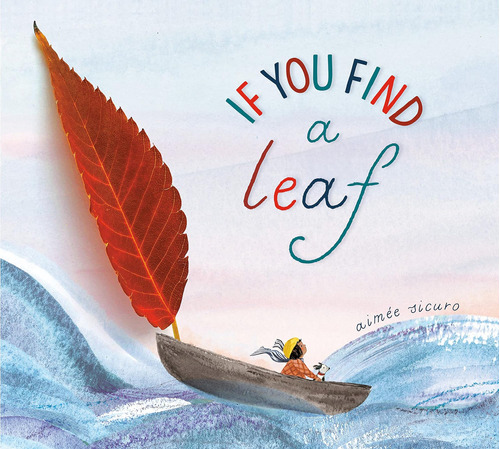 Libro If You Find A Leaf -aimee Sicuro -inglés