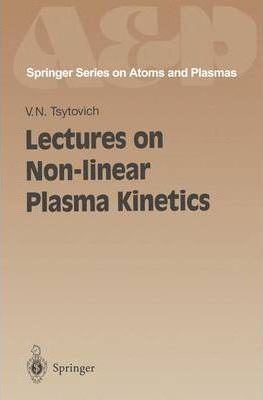 Libro Lectures On Non-linear Plasma Kinetics - Vadim N. T...