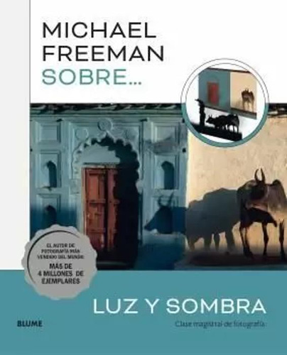 Michael Freeman Sobre Luz Y Sombra - Freeman, Michael  - *