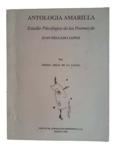 Antología Amarilla / Poesía / Fredo Arias De La Canal / Efa