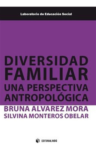 Diversidad Familiar - Alvarez Mora,bruna/monteros Obelar,sil