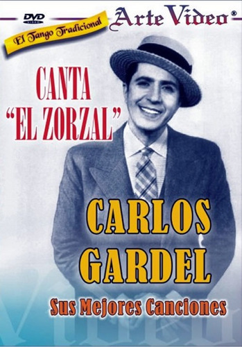 Canta El Zorzal - Canciones De Carlos Gardel - Dvd Original