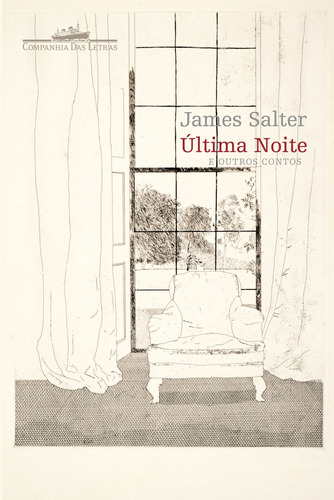 Última noite, de Salter, James. Editora Schwarcz SA, capa mole em português, 2008