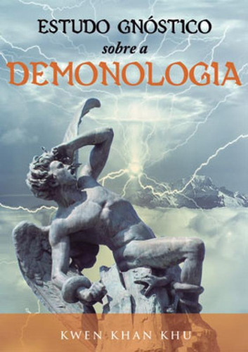 Estudo Gnóstico Sobre A Demonologia, De Khu, Kwen Khan. Editora Ageac, Capa Mole Em Português