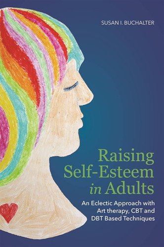 Libro En Inglés: Raising Self-esteem In Adults: An Eclectic