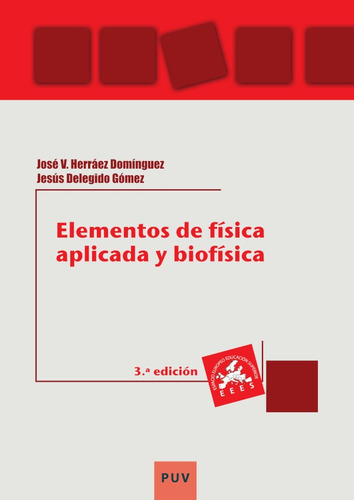 Elementos De Física Aplicada Y Biofísica (3a Ed.) - José...