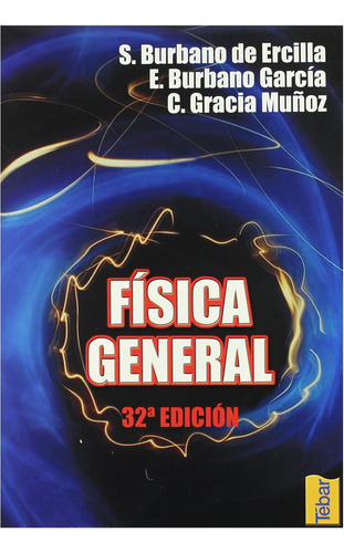 Física General (32ª Edición) (sin Coleccion) / Santiago Burb