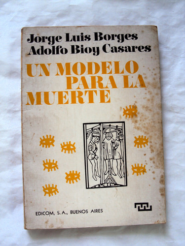 Jorge Borges - Bioy Casares Un Modelo Para La Muerte - L22