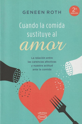 Libro Cuando La Comida Sustituye Al Amor, Urano, Gennen Roth