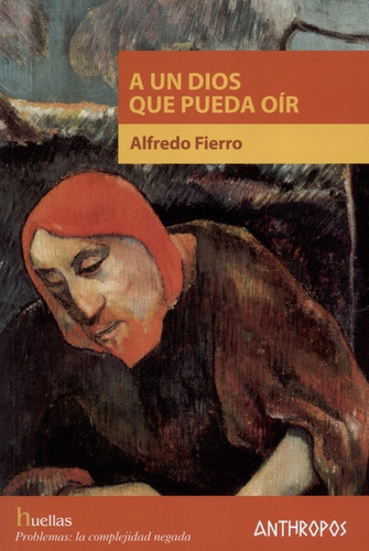 Libro A Un Dios Que Pueda Oir