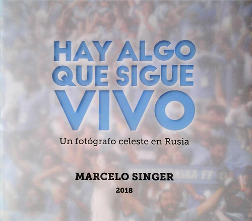 Hay Algo Que Sigue Vivo, De Singer, Marcelo Pajaro. Editorial Varios-autor En Castellano