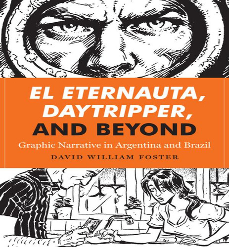 Libro El Eternauta, Daytripper, And Beyond - David Willia...