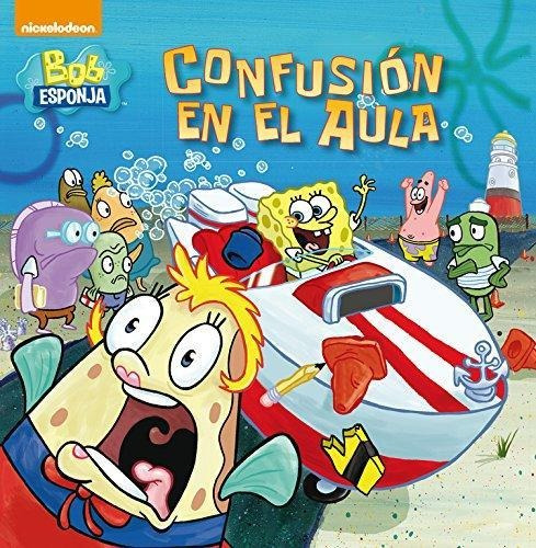 Confusion En El Aula Bob Esponja Primeras Lecturas 6 - Ni...