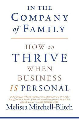 Libro In The Company Of Family : How To Thrive When Busin...