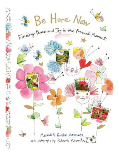 Be Here Now - Meredith Gaston Masnata. Eb12