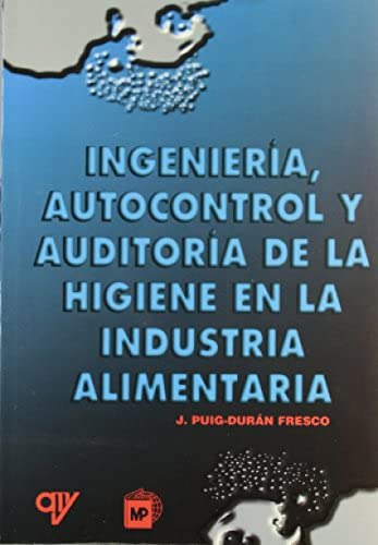 Libro Ingeniería, Autocontrol Y Auditoría De La Higiene En L