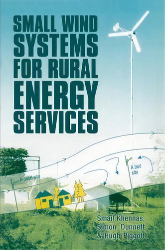 Small Wind Systems For Rural Energy Services, De Smail Khennas. Editorial Itdg Publishing, Tapa Blanda En Inglés