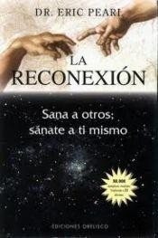 La Reconexion - Dr Eric Pearl - Obelisco - Libro Nuevo