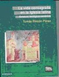 Vida Consagrada Iglesia Latina - Rincon Perez,tomas