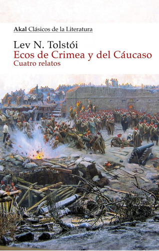 Libro: Ecos De Crimea Y Del Cáucaso. Tolstoi, Liev N.. Akal