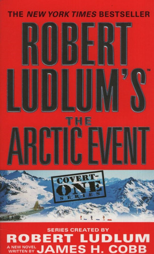 Robert Ludlums The Arctic Event (covert-one Series #7), De Ludlum, Robert. Editorial Grand Central Publishing, Tapa Blanda En Inglés