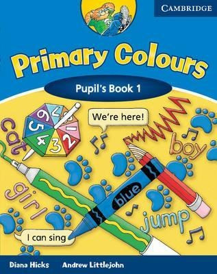 Primary Colours 1 Pupil's Book - Diana Hicks