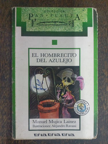 El Hombrecito Del Azulejo * Manuel Mujica Lainez * 