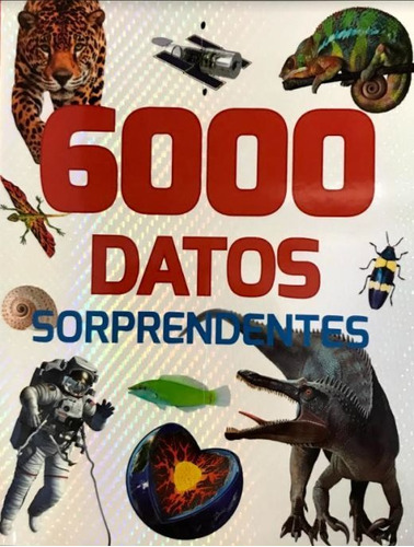 Libro 6000 Datos Sorprendentes - Joan Fontcuberta