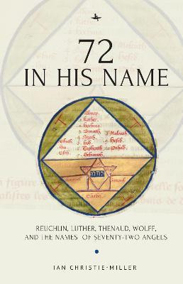 Libro 72 In His Name : Reuchlin, Luther, Thenaud, Wolff A...