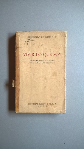 Vivir Lo Que Soy Meditaciones Año Litúrgico Fernando Lelotte