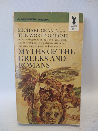 Myths Of The Greeks And Romans Michael Grant Mentor 