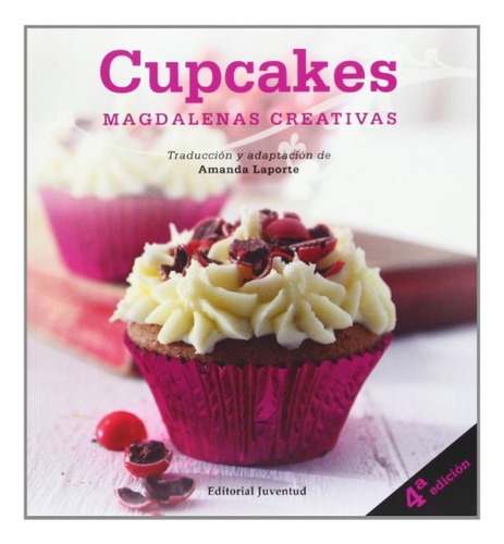 Cupcakes: Magdalenas Creativas - Amanda Laporte